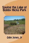 Saving the Lake at Bobby Hicks Park