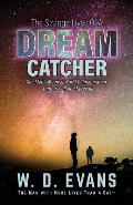 The Strange Lives of a Dream Catcher: One Man's Magical World of Imagination, Time Travel, and Survival