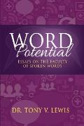 Word Potential: Essays on the Faculty of Spoken Words