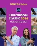 Lightroom Classic 2024: Made Fast, Easy, & Fun