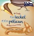 Le Conte d'un teckel et d'un p?lican (French/English Bilingual Hard Cover): Le D?but d'une amiti? (Tall Tales # 2)