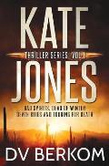 Kate Jones Thriller Series, Vol. 1: Bad Spirits, Dead of Winter, Death Rites, Touring for Death