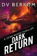Dark Return: A Leine Basso Thriller