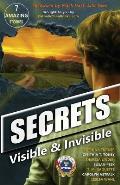 Secrets: Visible & Invisible