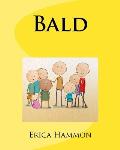 Bald: Bringing hope for children / teens with Cancer - Based on a True Story - How to help someone with Cancer