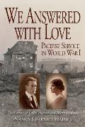 We Answered With Love: Pacifist Service in World War I