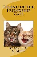 Legend of the Friendship Cats: A Story about Love