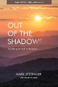 Out of the Shadows: Revealing the Path to Recovery