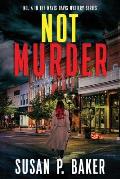 Not Murder: #4 In The Mavis Davis Mystery Series
