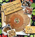 A Collection of Favorite Recipes from the Cottage Girls: A love of cooking and the craft of basketry