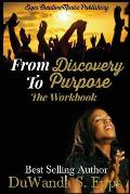 From Discovery to Purpose: The Workbook