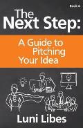 The Next Step: A Guide to Pitching Your Startup