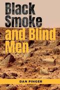 Black Smoke and Blind Men