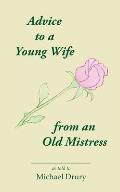 Advice to a Young Wife from an Old Mistress