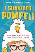 I Survived Pompeii: Hilarious Adventures In An Elementary School Library