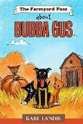 The Farmyard Fuss About Bubba Gus
