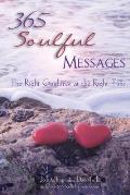 365 Soulful Messages: The Right Guidance at the Right Time