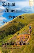 Ritual Abuse - Spring: Spiritual Warfare