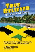 True Believer: The Journey of Kelly Codling