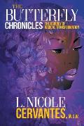 The Butterfly Chronicles: The Journey of Radical Transformation