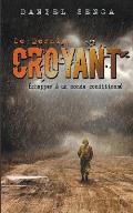 Le dernier croyant: ?chapper ? un monde conditionn?