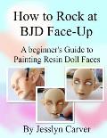 How to ROCK at BJD Face-Ups: A Beginner's Guide to Painting Resin Doll Faces