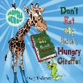 Tadpole Jerry Don't Eat My Book, Hungry Giraffe!