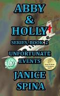 Abby & Holly Series Book 2: Unfortunate Events