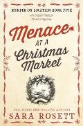 Murder on Location Novella Menace at the Christmas Market