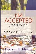 I'm Accepted: WALKing the Journey from Rejection to Freedom - WORKBOOK