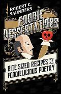 Foodie Dessertations: Bite sized recipes of foodielicious poetry