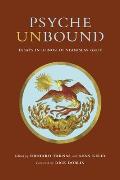 Psyche Unbound: Essays in Honor of Stanislav Grof