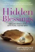 Hidden Blessings Midlife Crisis as a Spiritual Awakening