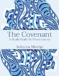 The Covenant: A Study Guide for Deuteronomy