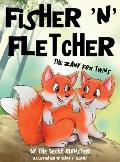 Fisher 'n' Fletcher: The Zany Fox Twins (Book 1)