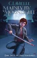 Mainly by Moonlight: Book Two of the Mage Web Series
