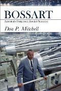 Bossart: America's Forgotten Rocket Scientist