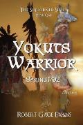 Yokuts Warrior: Spring 1792