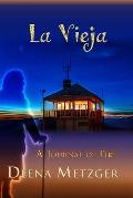 La Vieja A Journal of Fire