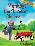 Monkeys Don't Wear Clothes!: Short Stories For Fun And Learning