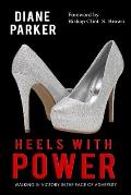 Heels with Power: Walking in Victory in the Face of Adversity