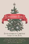Christmas in Time: Seven Stories of Christmas Through the Ages