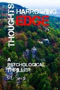 Thoughts Harrowing Edge: A Psychological Thriller