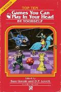 Top 10 Games You Can Play in Your Head by Yourself Second Edition