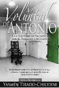 La Voluntad de Antonio: Una Historia de Sacrificio, Amor, Tragedia e Injusticia
