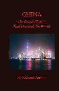 China: The Grand Illusion That Deceived The World
