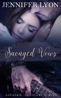 Savaged Vows: Savaged Illusions Trilogy Book 2