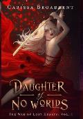 Daughter of No Worlds War of Lost Hearts 01