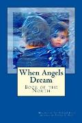 When Angels Dream: Book of the North