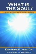 What Is The Soul?: Lingering Question, Eternal Answer